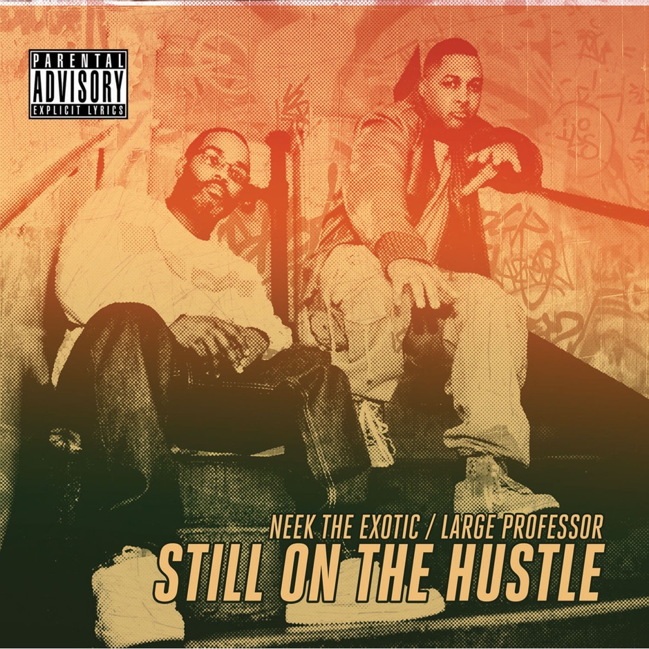 Large Professor & Neek The Exotic - Still On The Hustle